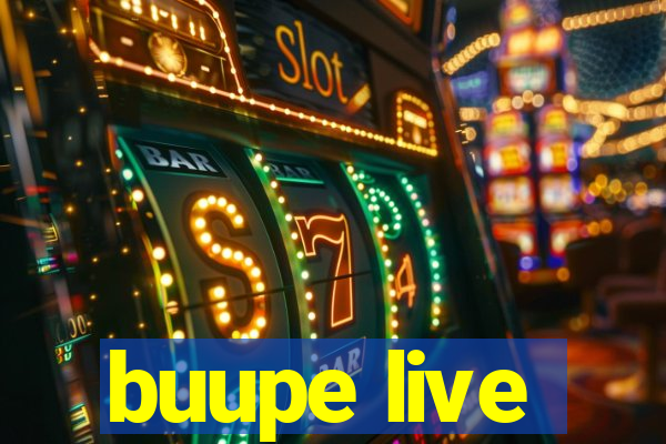 buupe live